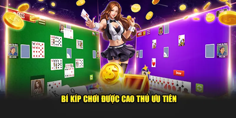 Bí kíp chơi được cao thủ ưu tiên